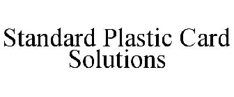 STANDARD PLASTIC CARD SOLUTIONS