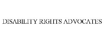 DISABILITY RIGHTS ADVOCATES