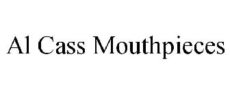 AL CASS MOUTHPIECES