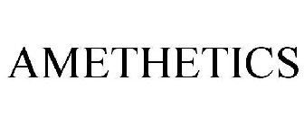 AMETHETICS