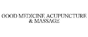 GOOD MEDICINE ACUPUNCTURE & MASSAGE