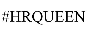 #HRQUEEN