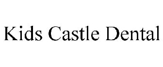 KIDS CASTLE DENTAL