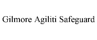 GILMORE AGILITI SAFEGUARD