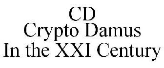 CD CRYPTO DAMUS IN THE XXI CENTURY