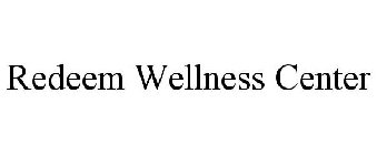 REDEEM WELLNESS CENTER