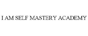 I AM SELF MASTERY ACADEMY
