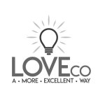 LOVECO A· MORE· EXCELLENT· WAY