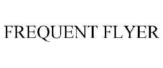 FREQUENT FLYER