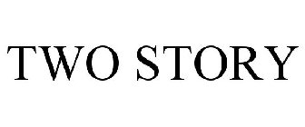 TWO STORY