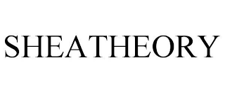 SHEATHEORY