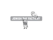JEWISH TOY FACTORY