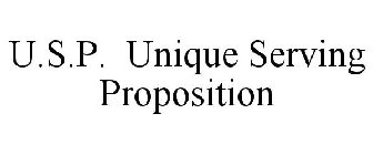 U.S.P. UNIQUE SERVING PROPOSITION