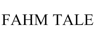 FAHM TALE