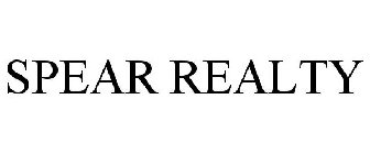 SPEAR REALTY