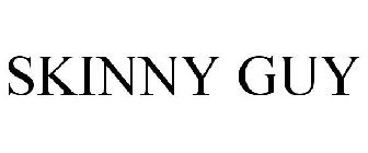 SKINNY GUY