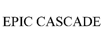 EPIC CASCADE