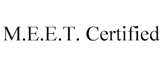 M.E.E.T. CERTIFIED