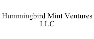 HUMMINGBIRD MINT VENTURES LLC