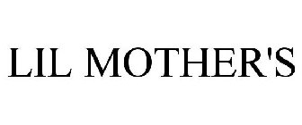 LIL MOTHER'S