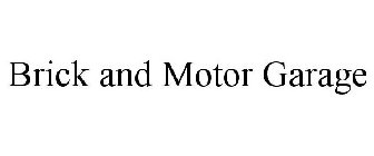 BRICK AND MOTOR GARAGE