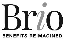 BRIO BENEFITS REIMAGINED