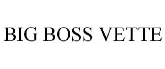 BIG BOSS VETTE