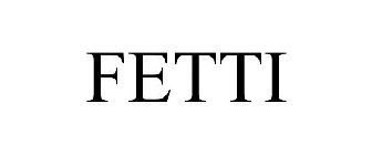 FETTI