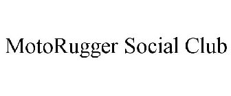 MOTORUGGER SOCIAL CLUB