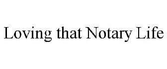 LOVING THAT NOTARY LIFE