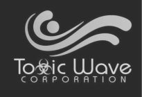 TOXIC WAVE CORPORATION