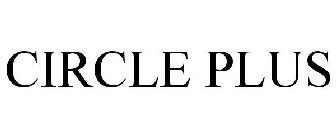 CIRCLE PLUS