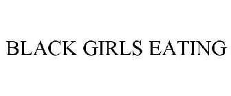BLACK GIRLS EATING
