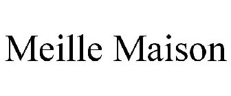 MEILLE MAISON