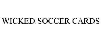 WICKED SOCCER CARDS