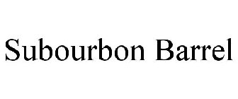 SUBOURBON BARREL