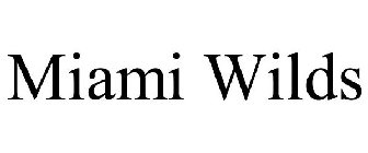 MIAMI WILDS