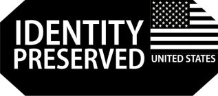 IDENTITY PRESERVED UNITED STATES