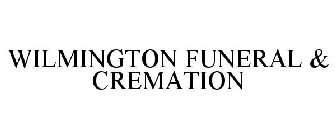 WILMINGTON FUNERAL & CREMATION