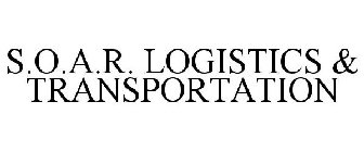 S.O.A.R. LOGISTICS & TRANSPORTATION