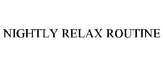 NIGHTLY RELAX ROUTINE
