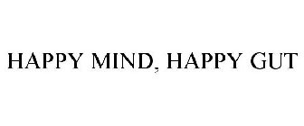 HAPPY MIND, HAPPY GUT