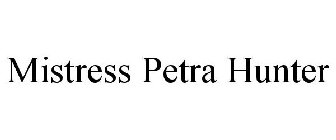 MISTRESS PETRA HUNTER