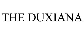 THE DUXIANA