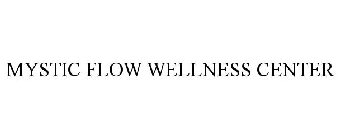 MYSTIC FLOW WELLNESS CENTER