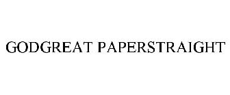 GODGREAT PAPERSTRAIGHT