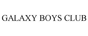 GALAXY BOYS CLUB
