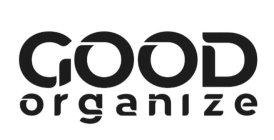 GOOD ORGANIZE