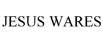 JESUS WARES