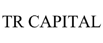 TR CAPITAL